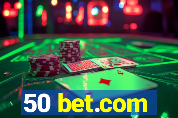 50 bet.com